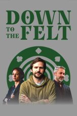 Down to the Felt (2025)
